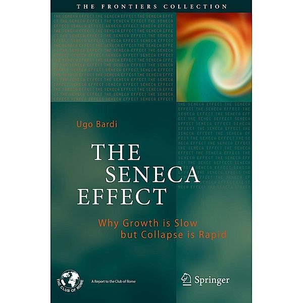The Seneca Effect / The Frontiers Collection, Ugo Bardi