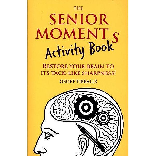 The Senior Moments Activity Book, Geoff Tibballs