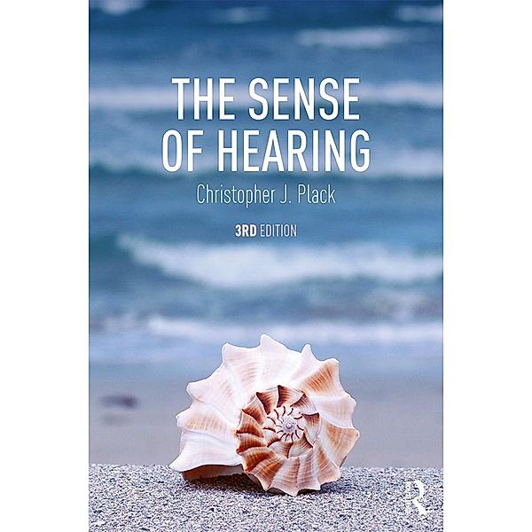 The Sense of Hearing, Christopher J. Plack