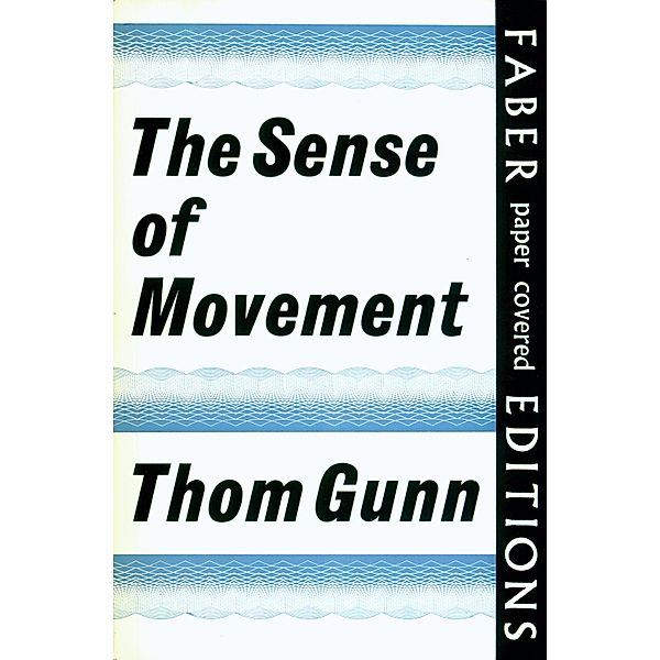 The Sense of Movement, Thom Gunn