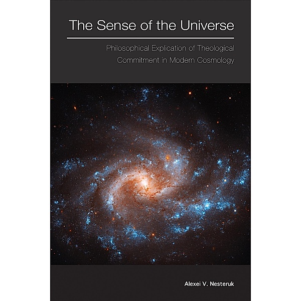 The Sense of the Universe, Alexei V. Nesteruk