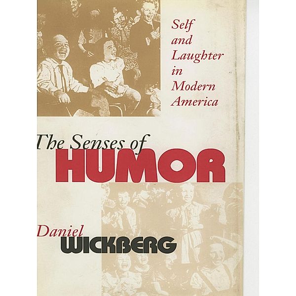 The Senses of Humor, Daniel Wickberg