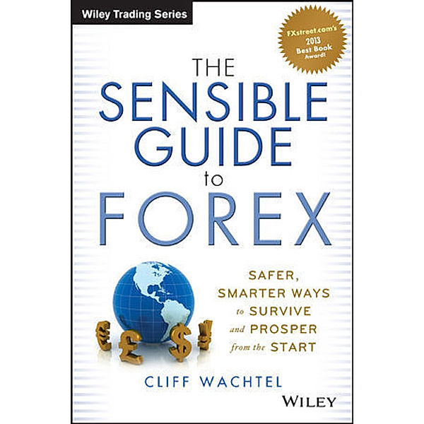 The Sensible Guide to Forex, Cliff Wachtel