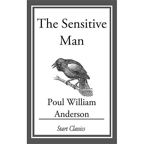 The Sensitive Man, Poul William Anderson