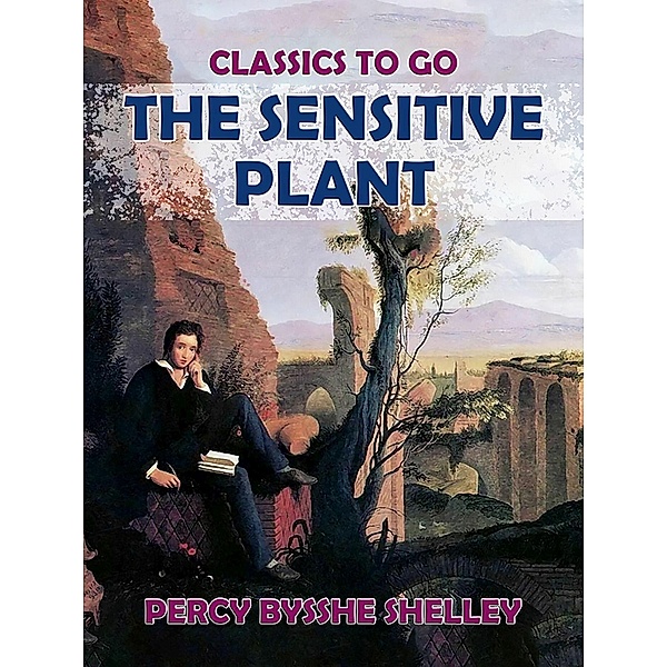 The Sensitive Plant, Percy Bysshe Shelley