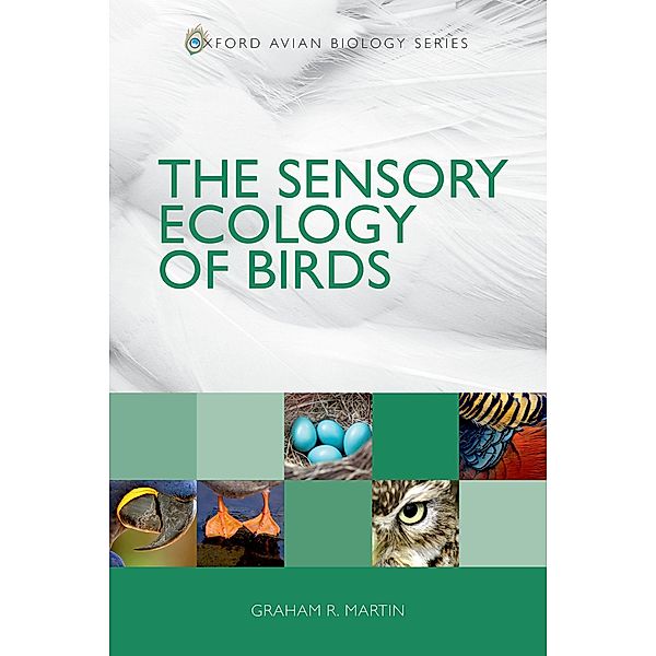 The Sensory Ecology of Birds, Graham R. Martin