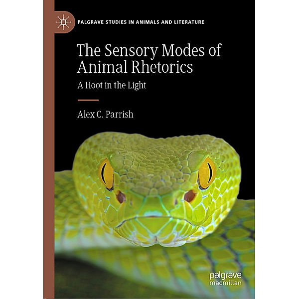 The Sensory Modes of Animal Rhetorics, Alex C. Parrish