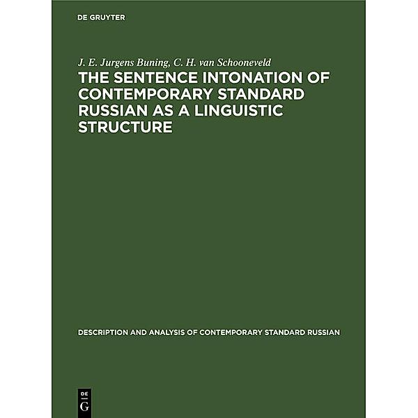 The sentence intonation of contemporary standard Russian as a linguistic structure / Description and Analysis of Contemporary Standard Russian Bd.3, J. E. Jurgens Buning, C. H. van Schooneveld