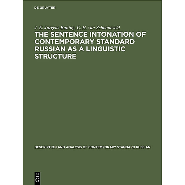 The sentence intonation of contemporary standard Russian as a linguistic structure, J. E. Jurgens Buning, C. H. van Schooneveld