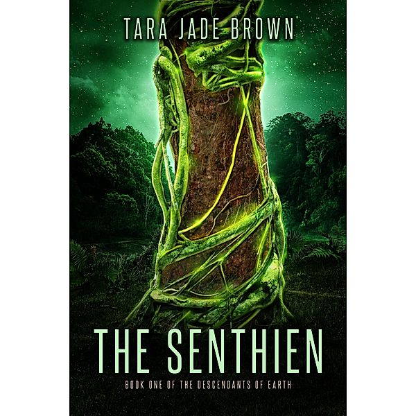 The Senthien (Descendants of Earth, #1) / Descendants of Earth, Tara Jade Brown