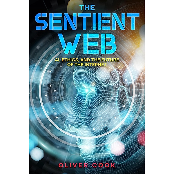 The Sentient Web, Oliver Cook