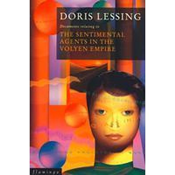 The Sentimental Agents in the Volyen Empire / Canopus in Argos: Archives Series Bd.5, Doris Lessing