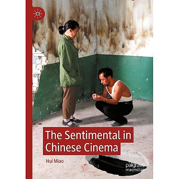 The Sentimental in Chinese Cinema / Progress in Mathematics, Hui Miao