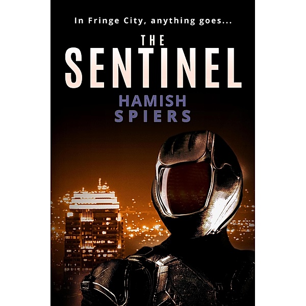The Sentinel (Fringe City) / Fringe City, Hamish Spiers