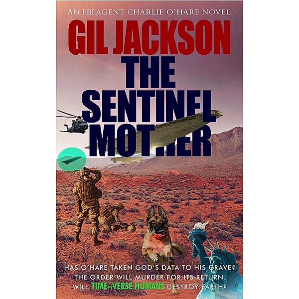 The Sentinel Mother (An FBI Agent Charlie O'Hare Novel, #2) / An FBI Agent Charlie O'Hare Novel, Gil Jackson