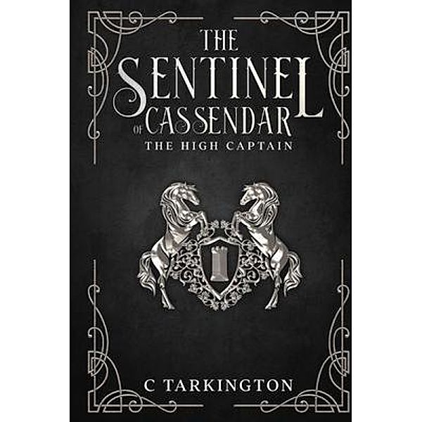 The Sentinel of Cassendar / C Tarkington, C. Tarkington