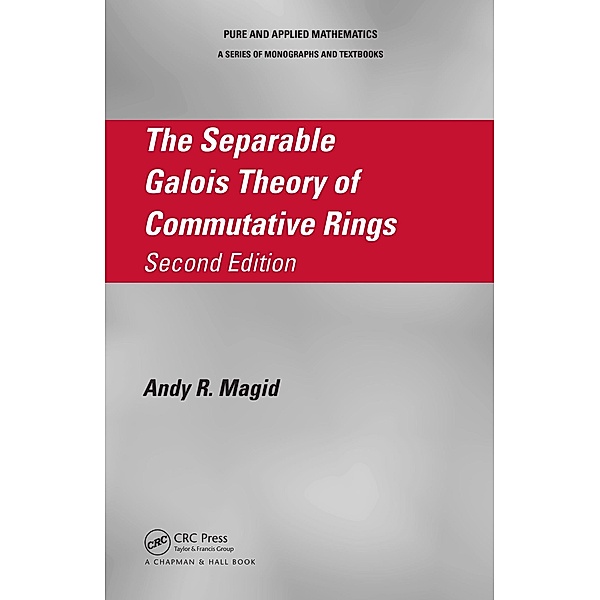 The Separable Galois Theory of Commutative Rings, Andy R. Magid
