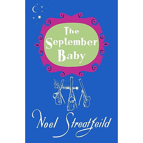 The September Baby / Noel Streatfeild Baby Book Series, Noel Streatfeild