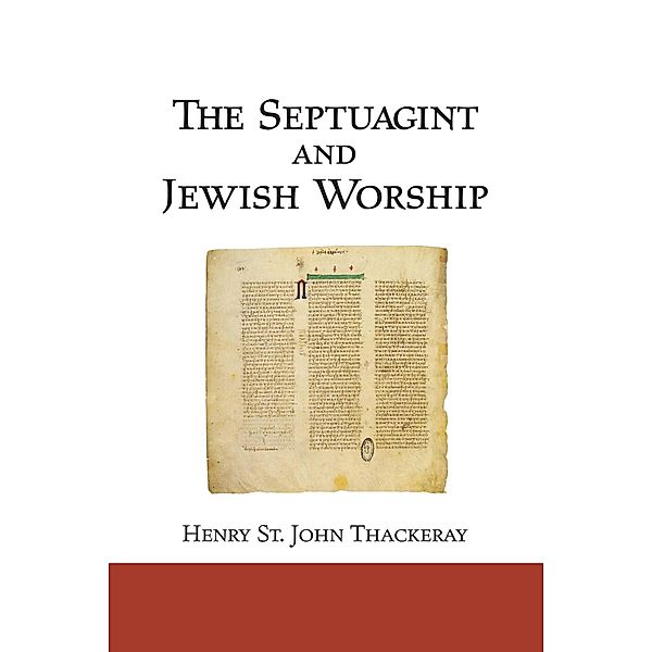 The Septuagint and Jewish Worship, H. St. J. Thackeray
