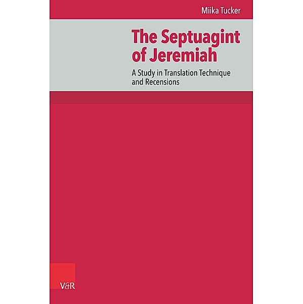 The Septuagint of Jeremiah, Miika Tucker
