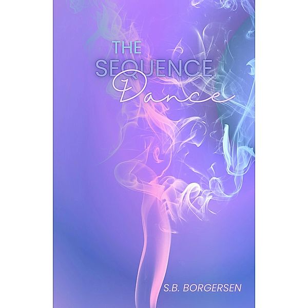 The Sequence Dance, S. B. Borgersen