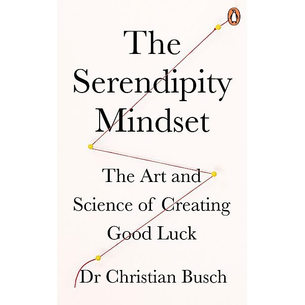 The Serendipity Mindset / Penguin, Christian Busch