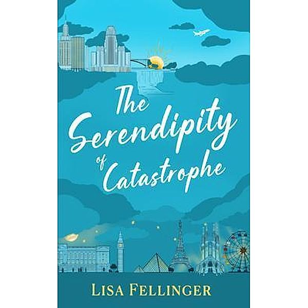 The Serendipity of Catastrophe, Lisa Fellinger