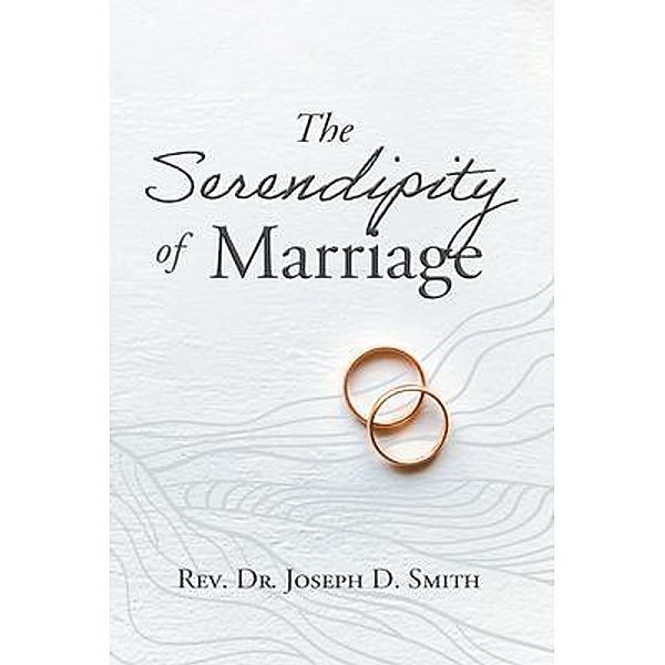 The Serendipity of Marriage, Joseph D. Smith