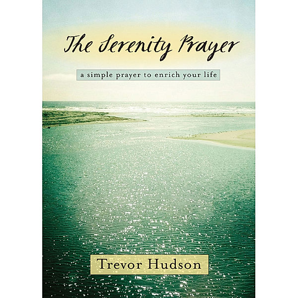 The Serenity Prayer, Trevor Hudson