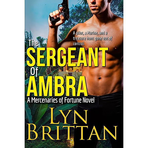 The Sergeant of Ambra (Mercenaries of Fortune, #2) / Mercenaries of Fortune, Lyn Brittan