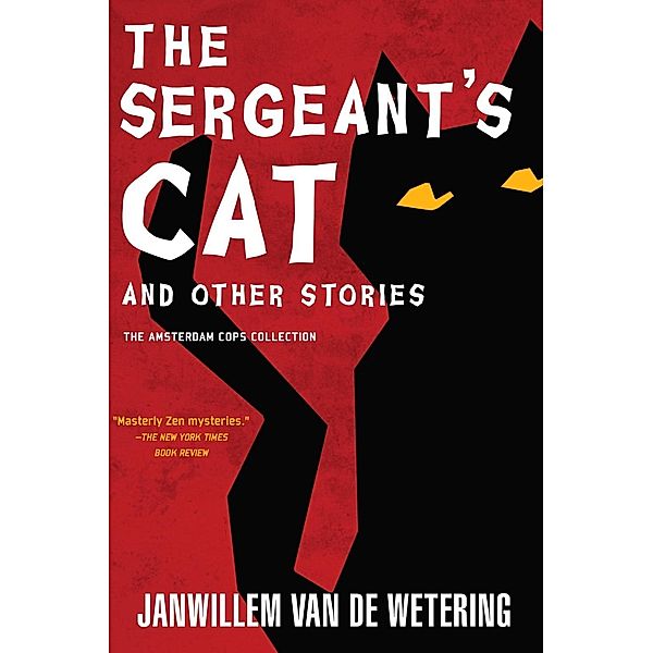 The Sergeant's Cat / Amsterdam Cops, Janwillem Van De Wetering