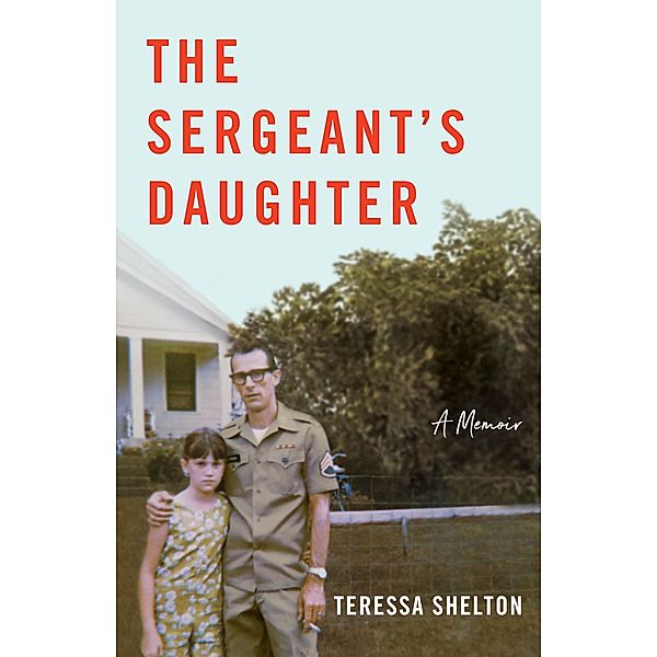 The Sergeant's Daughter, Teressa Shelton