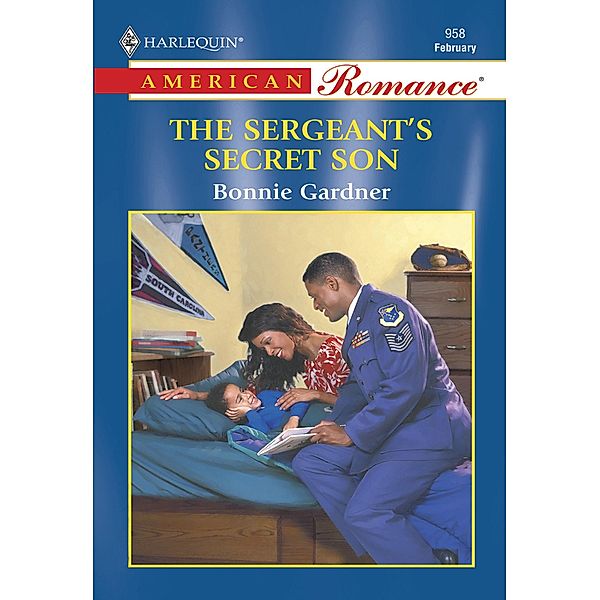 The Sergeant's Secret Son (Mills & Boon American Romance) / Mills & Boon American Romance, Bonnie Gardner