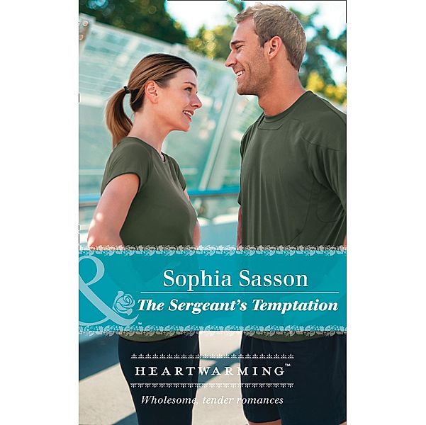 The Sergeant's Temptation (State of the Union, Book 3) (Mills & Boon Heartwarming), Sophia Sasson