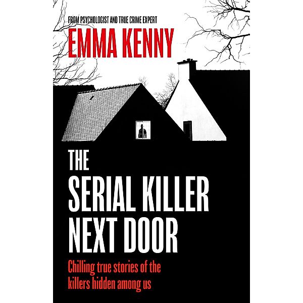 The Serial Killer Next Door, Emma Kenny