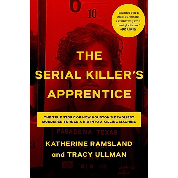 The Serial Killer's Apprentice, Katherine Ramsland, Tracy Ullman