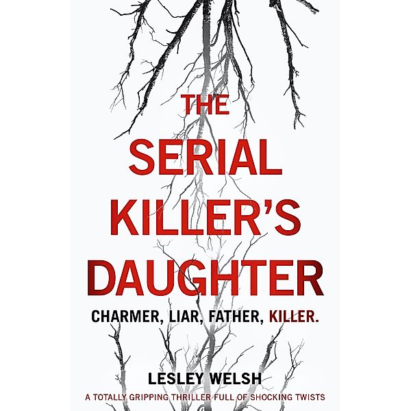 The Serial Killer's Daughter, Lesley Welsh