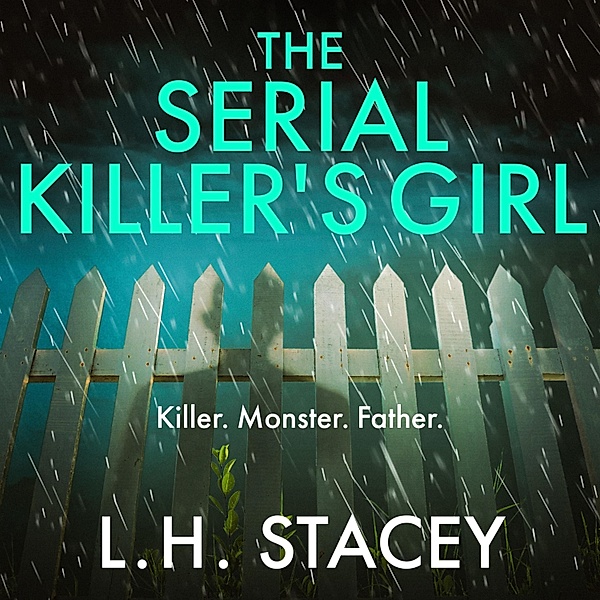 The Serial Killer's Girl, L. H. Stacey