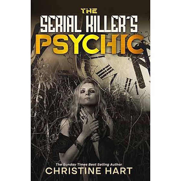 The Serial Killer's Psychic (Chris Jo Hart Psychic Shaman Series, #1) / Chris Jo Hart Psychic Shaman Series, Christine Hart
