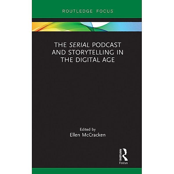 The Serial Podcast and Storytelling in the Digital Age