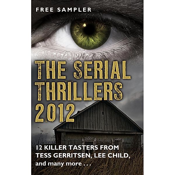 The Serial Thrillers 2012 - 12 spine-tingling tasters, Tess Gerritsen, Lee Child