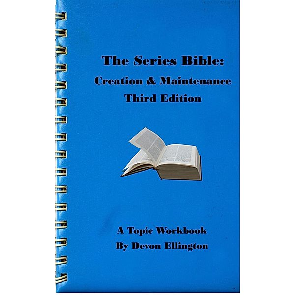 The Series Bible (A Topic Workbook, #2) / A Topic Workbook, Devon Ellington