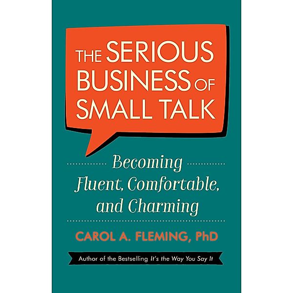 The Serious Business of Small Talk, Carol A. Fleming