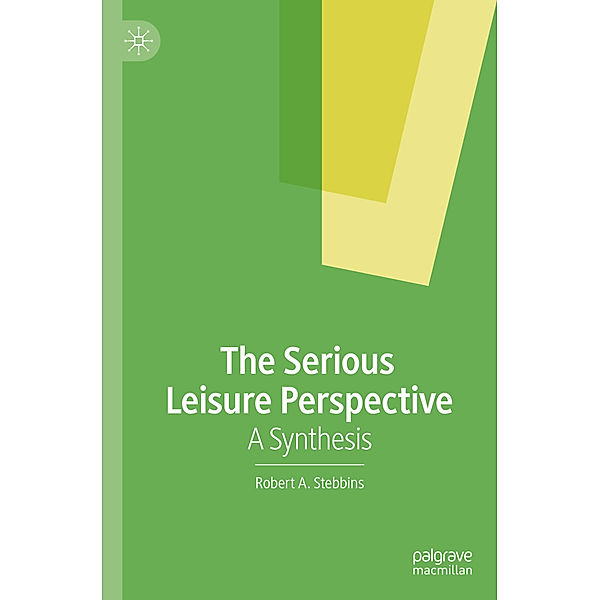 The Serious Leisure Perspective, Robert A. Stebbins