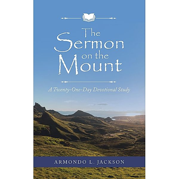 The Sermon on the Mount, Armondo L. Jackson