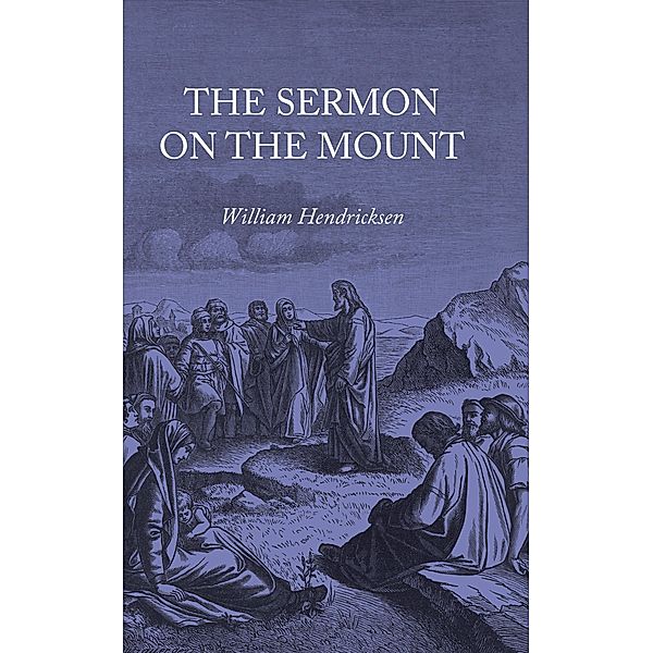 The Sermon on the Mount / Africanus, WILLIAM HENDRIKSEN