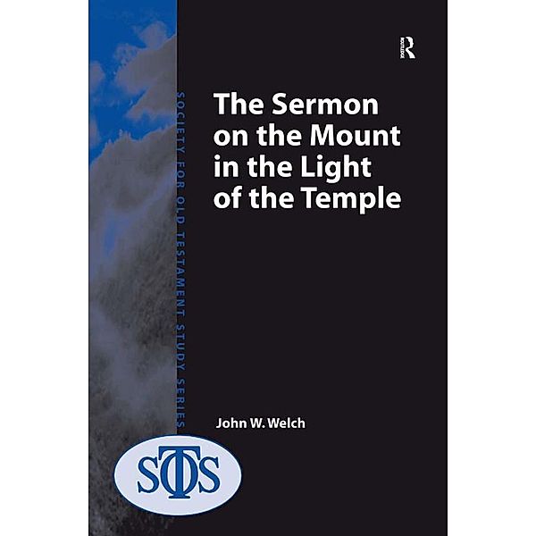 The Sermon on the Mount in the Light of the Temple, John W. Welch
