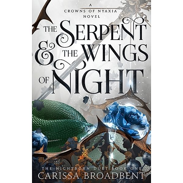 The Serpent and the Wings of Night, Carissa Broadbent