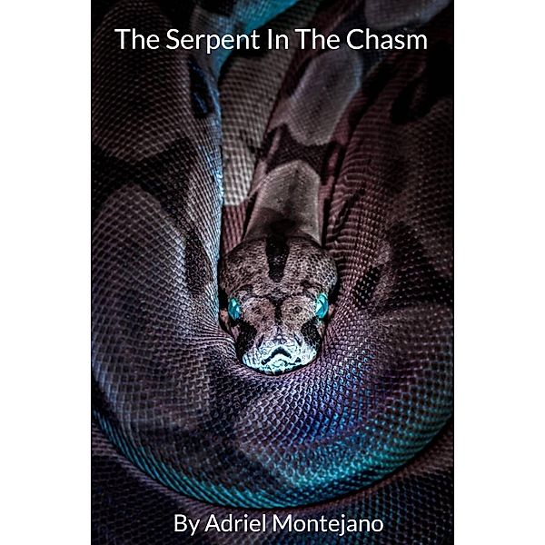 The Serpent In The Chasm, Adriel Montejano