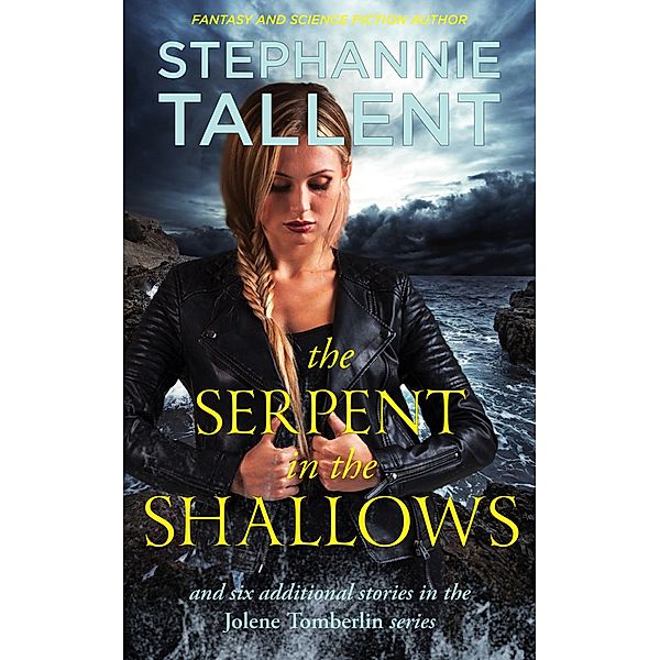 The Serpent in the Shallows (Jolene Tomberlin) / Jolene Tomberlin, Stephannie Tallent